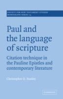 Paul and the Language of Scripture: Citation Technique in the Pauline Epistles and Contemporary Literature