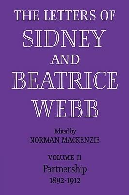 The Letters of Sidney and Beatrice Webb: Volume 2, Partnership 1892-1912 - Webb - cover