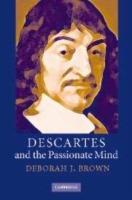 Descartes and the Passionate Mind - Deborah J. Brown - cover