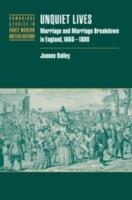 Unquiet Lives: Marriage and Marriage Breakdown in England, 1660-1800 - Joanne Bailey - cover