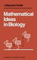 Mathematical Ideas in Biology - J. Maynard Smith - cover