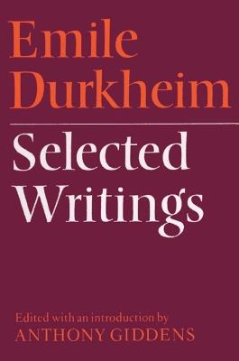 Emile Durkheim: Selected Writings - Emile Durkheim - cover