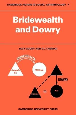 Bridewealth and Dowry - Jack Goody,S. J. Tambiah - cover