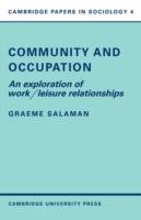 Community and Occupation: An Exploration of Work/Leisure Relationships - Graeme Salaman - cover