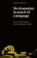 Six Dramatists in Search of a Language: Studies in Dramatic Language