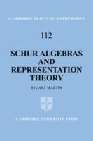 Schur Algebras and Representation Theory - Stuart Martin - cover