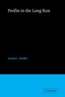 Profits in the Long Run - Dennis C. Mueller - cover