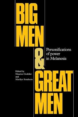 Big Men and Great Men: Personifications of Power in Melanesia - cover