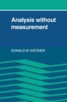 Analysis Without Measurement - Donald W. Katzner - cover