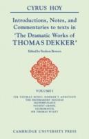 Introductions, Notes and Commentaries to Texts in ' The Dramatic Works of Thomas Dekker '