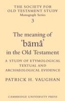 The Meaning of Buma in the Old Testament: A Study of Etymological, Textual and Archaeological Evidence
