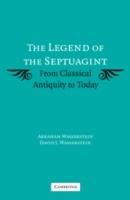 The Legend of the Septuagint: From Classical Antiquity to Today - Abraham Wasserstein,David J. Wasserstein - cover