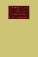 Ideas, Qualities and Corpuscles: Locke and Boyle on the External World