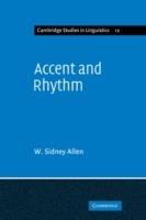 Accent and Rhythm: Prosodic Features of Latin and Greek: A Study in Theory and Reconstruction - W. Sidney Allen - cover