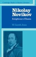 Nikolay Novikov: Enlightener of Russia - W. Gareth Jones - cover
