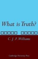 What is Truth? - C. J. F. Williams - cover