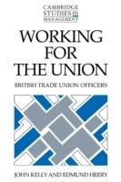 Working for the Union: British Trade Union Officers