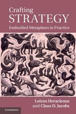 Crafting Strategy: Embodied Metaphors in Practice