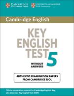 Cambridge Key English Test 5 Student's Book without answers: Official Examination Papers from University of Cambridge ESOL Examinations