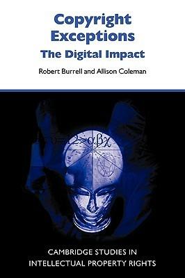 Copyright Exceptions: The Digital Impact - Robert Burrell,Allison Coleman - cover