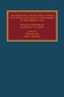 Mathematics and its Applications to Science and Natural Philosophy in the Middle Ages: Essays in Honour of Marshall Clagett
