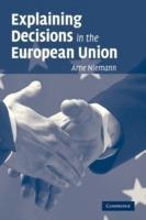 Explaining Decisions in the European Union - Arne Niemann - cover