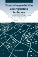 Population Production and Regulation in the Sea: A Fisheries Perspective - David H. Cushing - cover