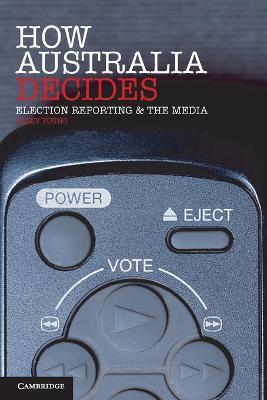 How Australia Decides: Election Reporting and the Media - Sally Young - cover