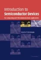 Introduction to Semiconductor Devices: For Computing and Telecommunications Applications - Kevin F. Brennan - cover