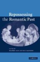 Repossessing the Romantic Past - cover