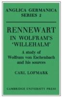 Rennewart in Wolfram's 'Willehalm': A Study of Wolfram von Eschenbach and his Sources - Carl Lofmark - cover
