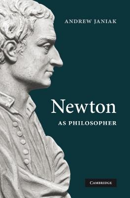 Newton as Philosopher - Andrew Janiak - cover