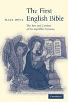 The First English Bible: The Text and Context of the Wycliffite Versions - Mary Dove - cover