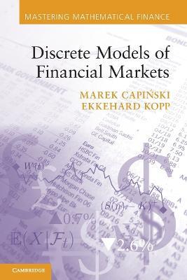 Discrete Models of Financial Markets - Marek Capinski,Ekkehard Kopp - cover