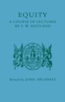 Equity: A Course of Lectures - F. W. Maitland - cover