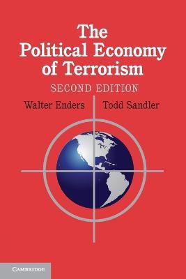 The Political Economy of Terrorism - Walter Enders,Todd Sandler - cover