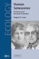 Human Senescence: Evolutionary and Biocultural Perspectives - Douglas E. Crews - cover