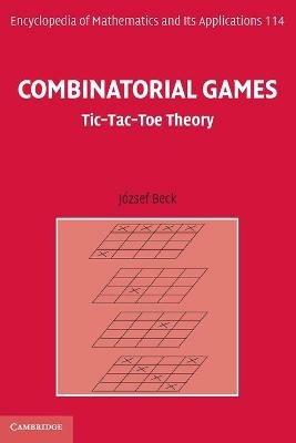 Combinatorial Games: Tic-Tac-Toe Theory - Jozsef Beck - cover