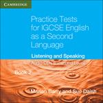 Practice Tests for IGCSE English as a Second Language Book 2 (Extended Level) Audio CDs (2): Listening and Speaking