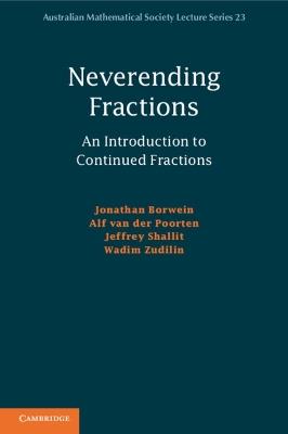 Neverending Fractions: An Introduction to Continued Fractions - Jonathan Borwein,Alf van der Poorten,Jeffrey Shallit - cover