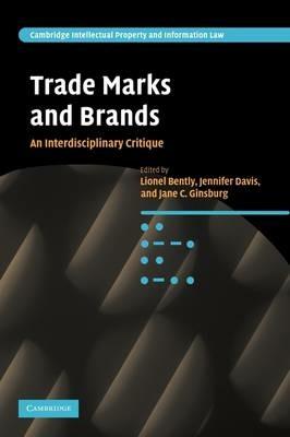 Trade Marks and Brands: An Interdisciplinary Critique - cover
