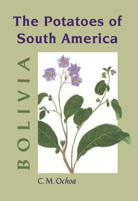 The Potatoes of South America: Bolivia - Carlos M. Ochoa - cover