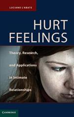 Hurt Feelings: Theory, Research, and Applications in Intimate Relationships