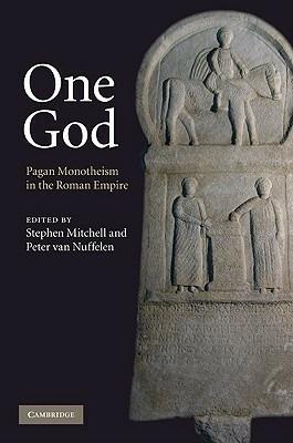 One God: Pagan Monotheism in the Roman Empire - cover