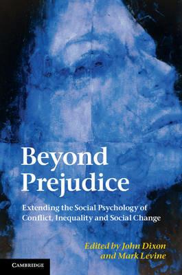 Beyond Prejudice: Extending the Social Psychology of Conflict, Inequality and Social Change - cover