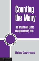 Counting the Many: The Origins and Limits of Supermajority Rule