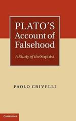 Plato's Account of Falsehood: A Study of the Sophist