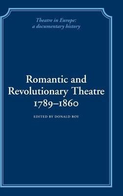 Romantic and Revolutionary Theatre, 1789–1860 - cover