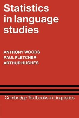 Statistics in Language Studies - Anthony Woods,Paul Fletcher,Arthur Hughes - cover