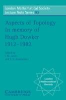 Aspects of Topology: In Memory of Hugh Dowker 1912-1982 - cover